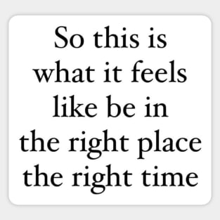 Right place right time lyrics Sticker